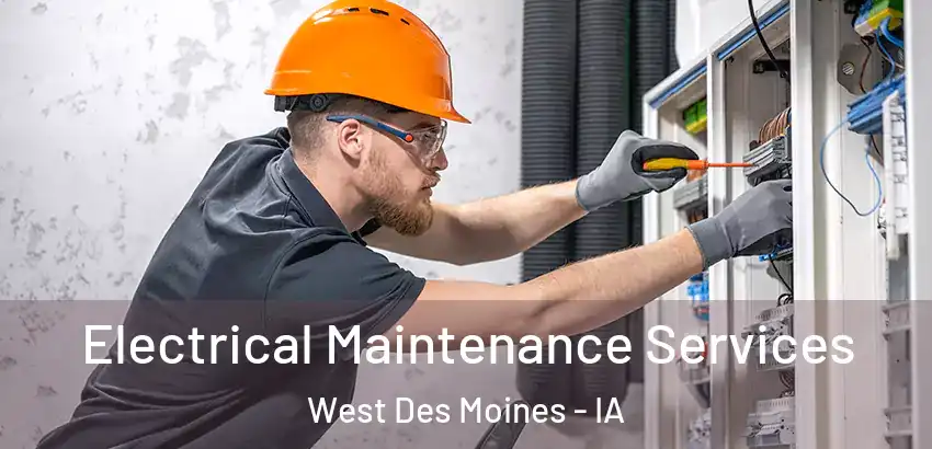 Electrical Maintenance Services West Des Moines - IA