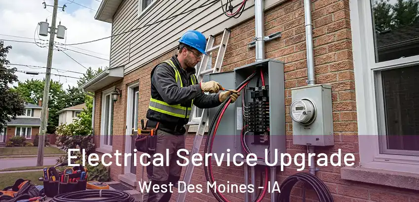  Electrical Service Upgrade West Des Moines - IA