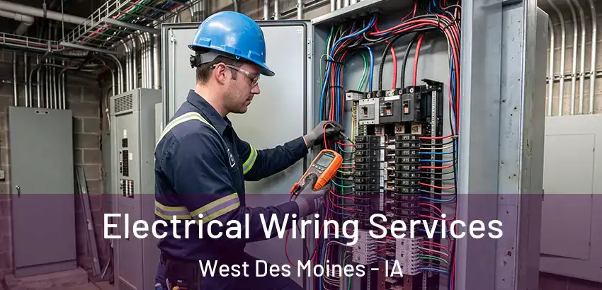 Electrical Wiring Services West Des Moines - IA