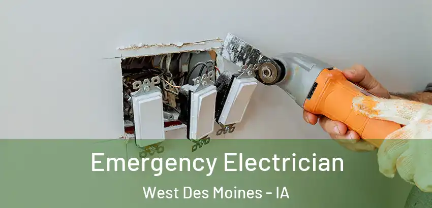  Emergency Electrician West Des Moines - IA