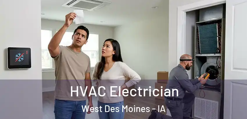  HVAC Electrician West Des Moines - IA