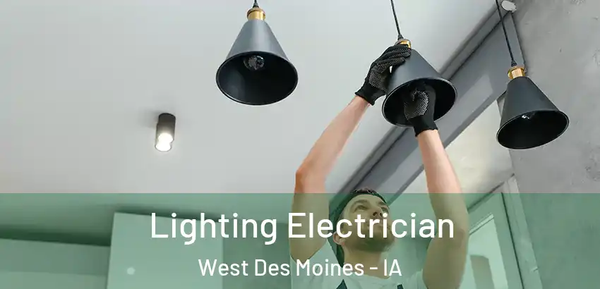  Lighting Electrician West Des Moines - IA