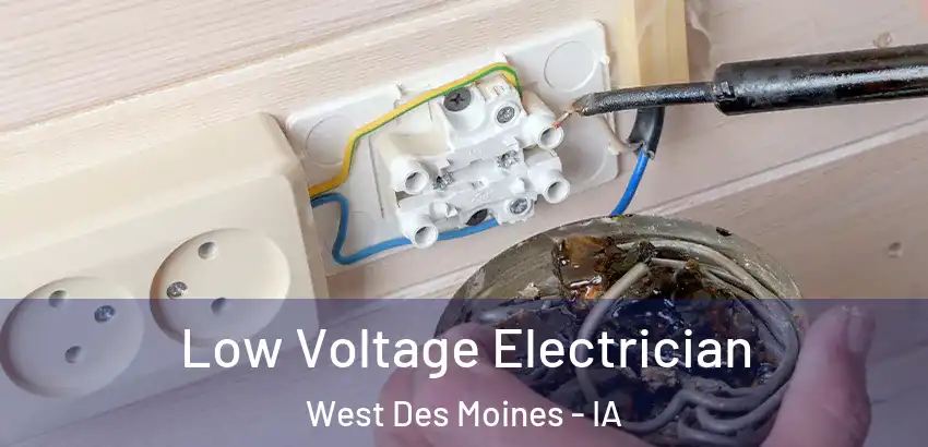  Low Voltage Electrician West Des Moines - IA